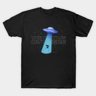 Alien abduction THE TRUTH IS OUT HERE wall art space alien spaceship stars cosmos ufo cyberpunk retro futurism T-Shirt